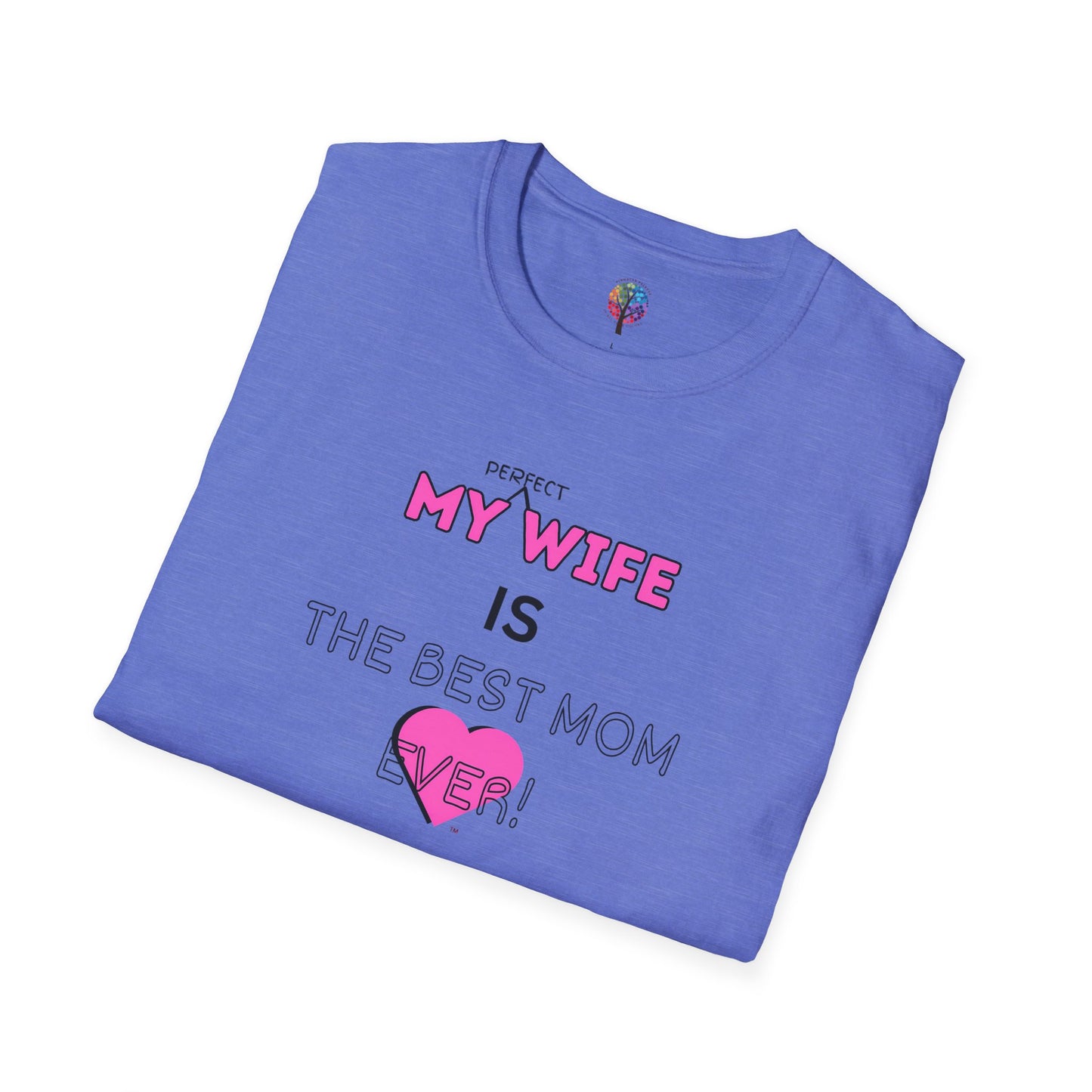 MOM'S DAY PERFECT WIFE T-SHIRT UNISEX