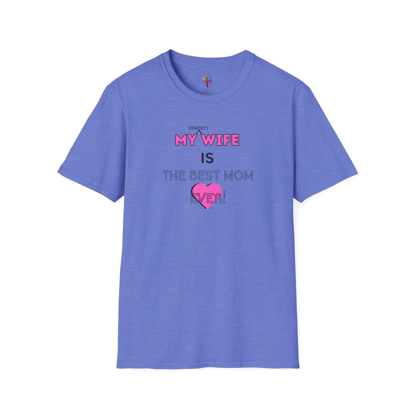MOM'S DAY PERFECT WIFE T-SHIRT UNISEX