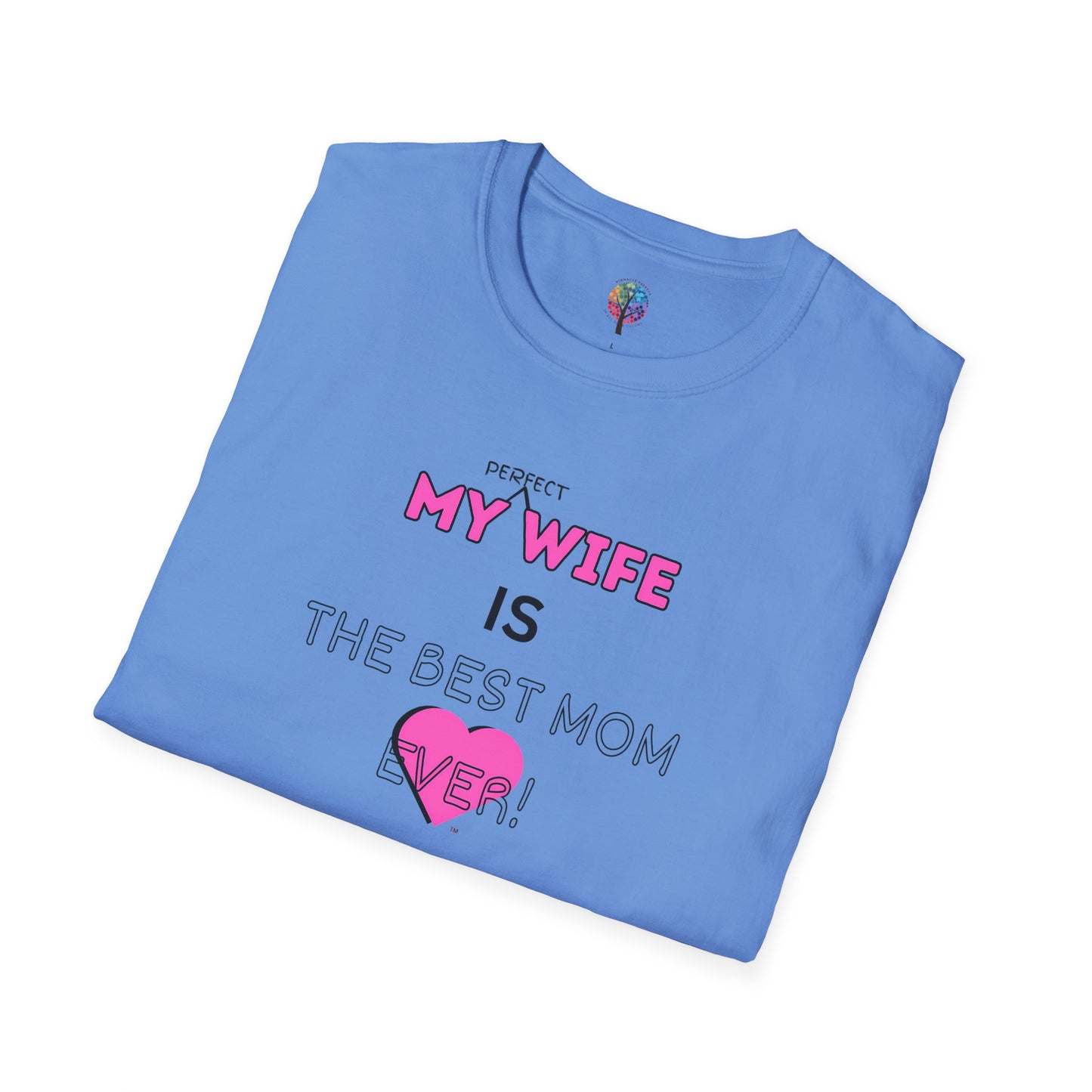 MOM'S DAY PERFECT WIFE T-SHIRT UNISEX