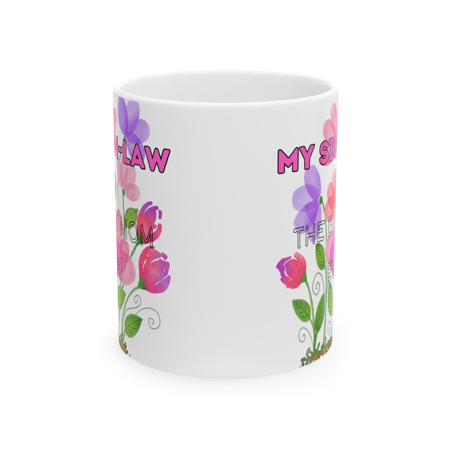 MOM'S DAY SIS-N-LAW Ceramic Mug -11oz