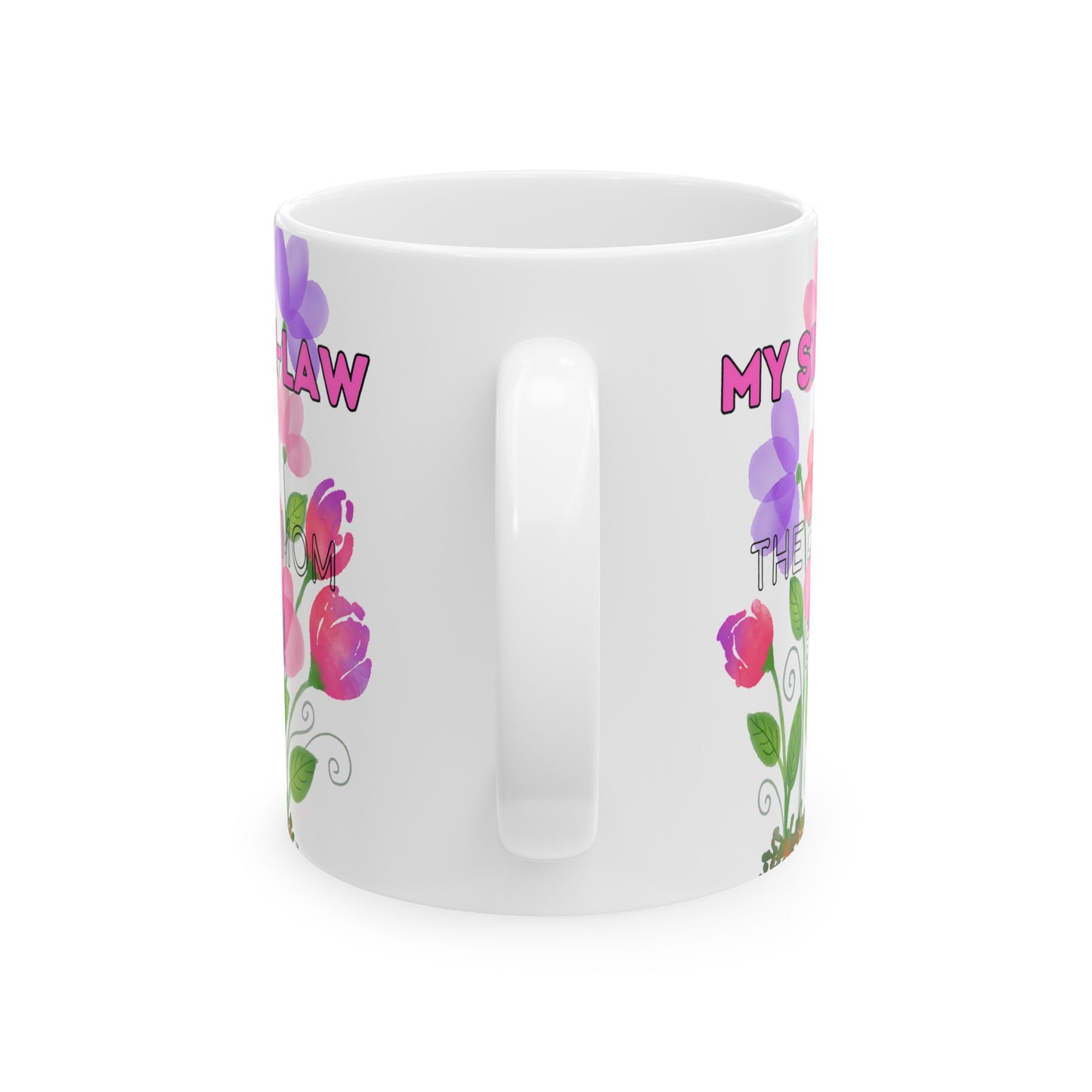 MOM'S DAY SIS-N-LAW Ceramic Mug -11oz