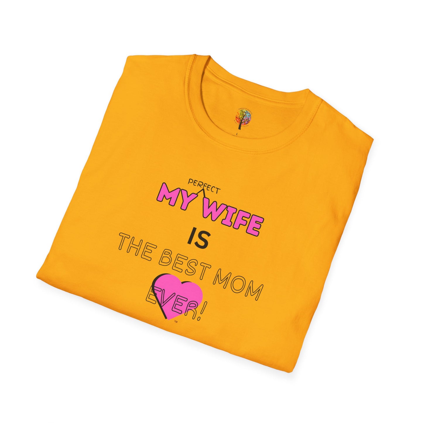 MOM'S DAY PERFECT WIFE T-SHIRT UNISEX