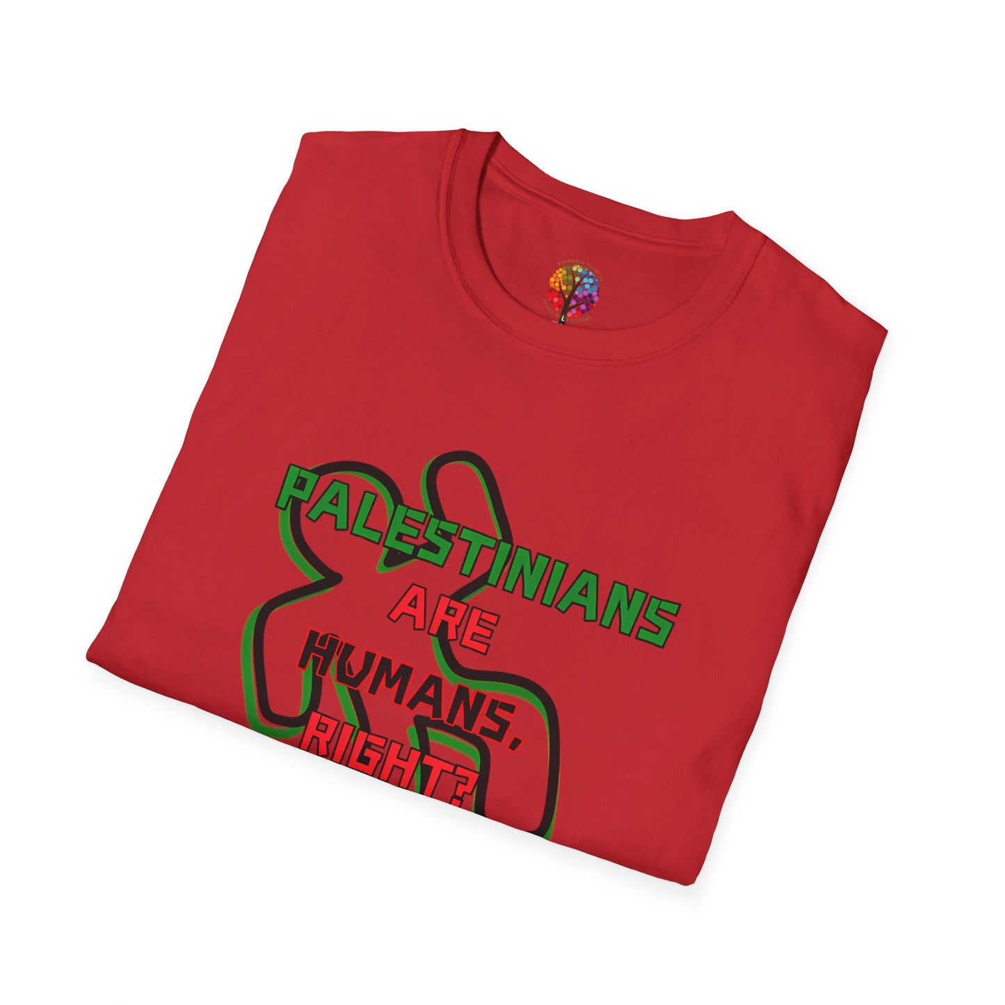 PALESTINE HUMANS RIGHT? T-SHIRT UNISEX