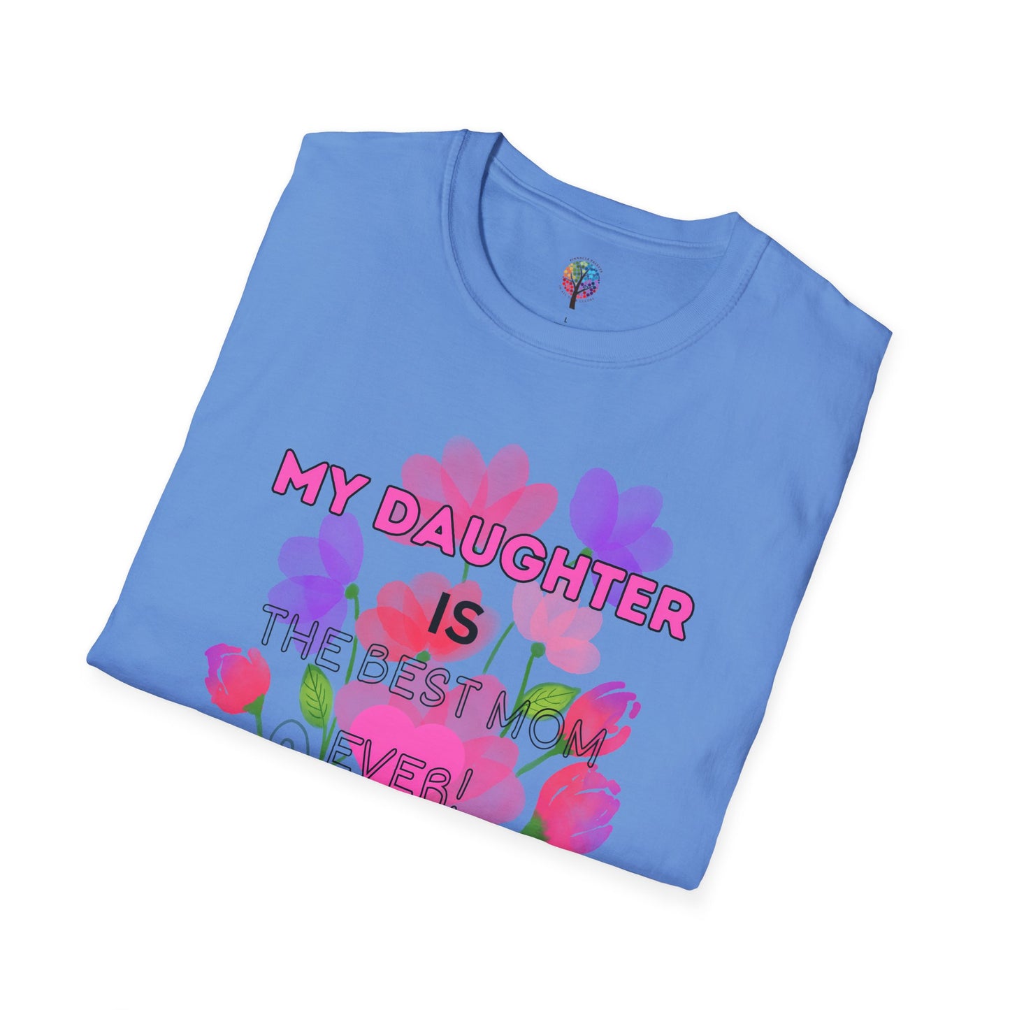 MOM'S DAY DAUGHTER T-SHIRT UNISEX
