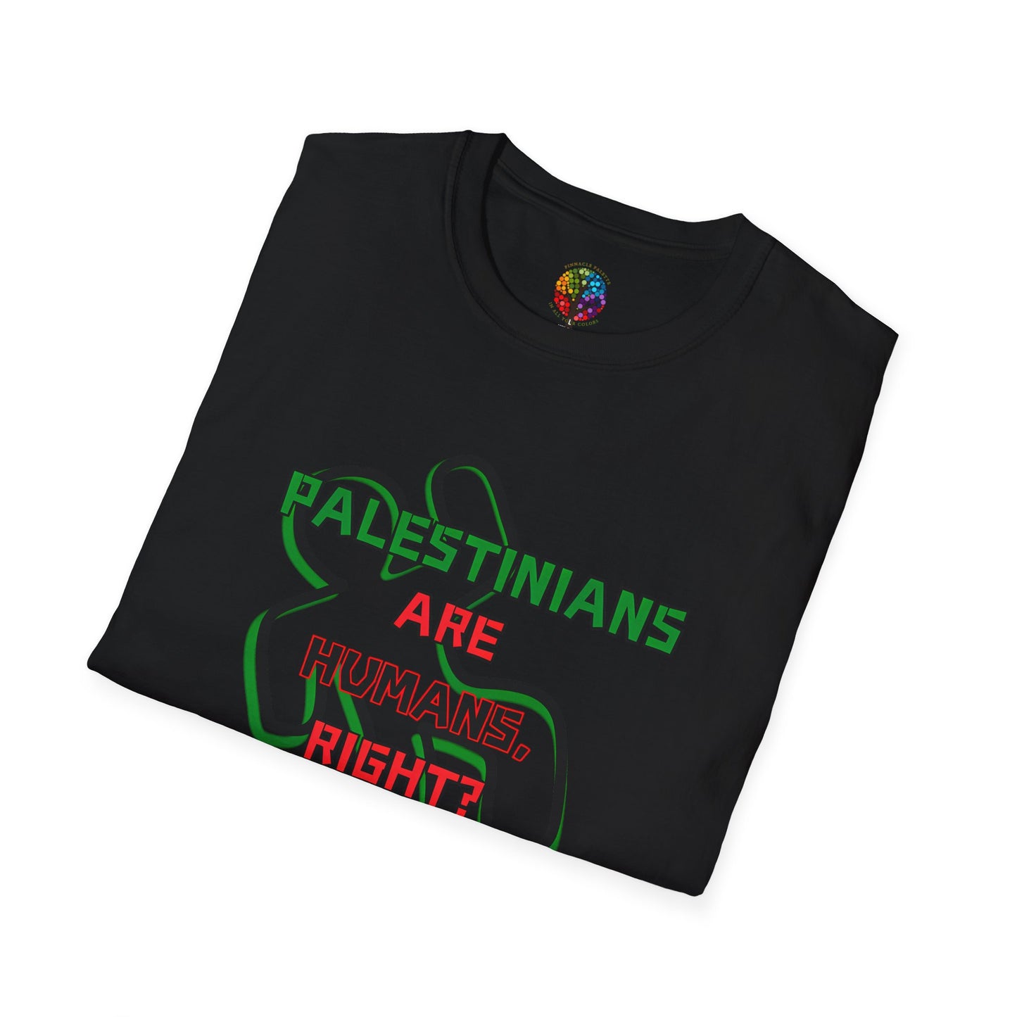 PALESTINE HUMANS RIGHT? T-SHIRT UNISEX