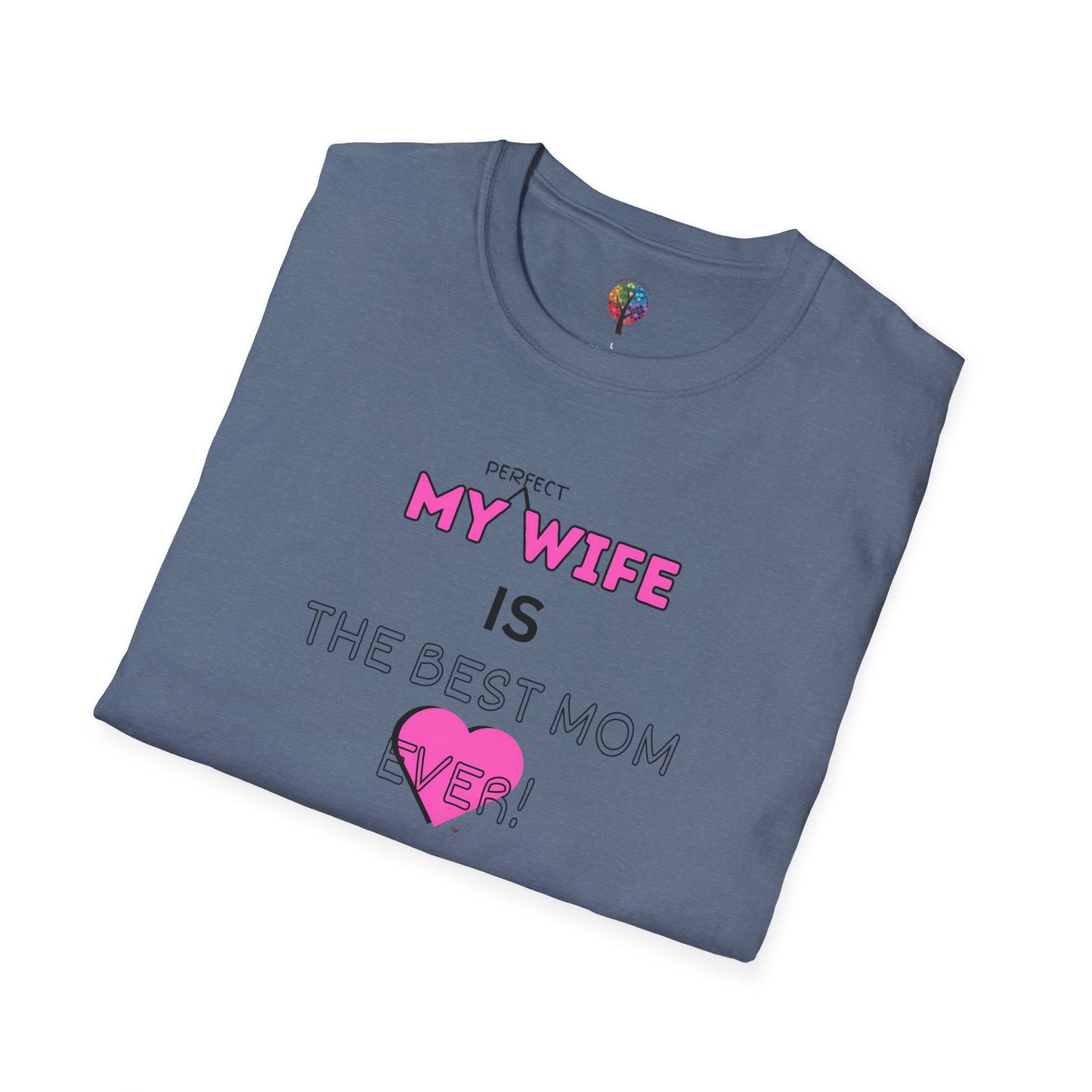 MOM'S DAY PERFECT WIFE T-SHIRT UNISEX