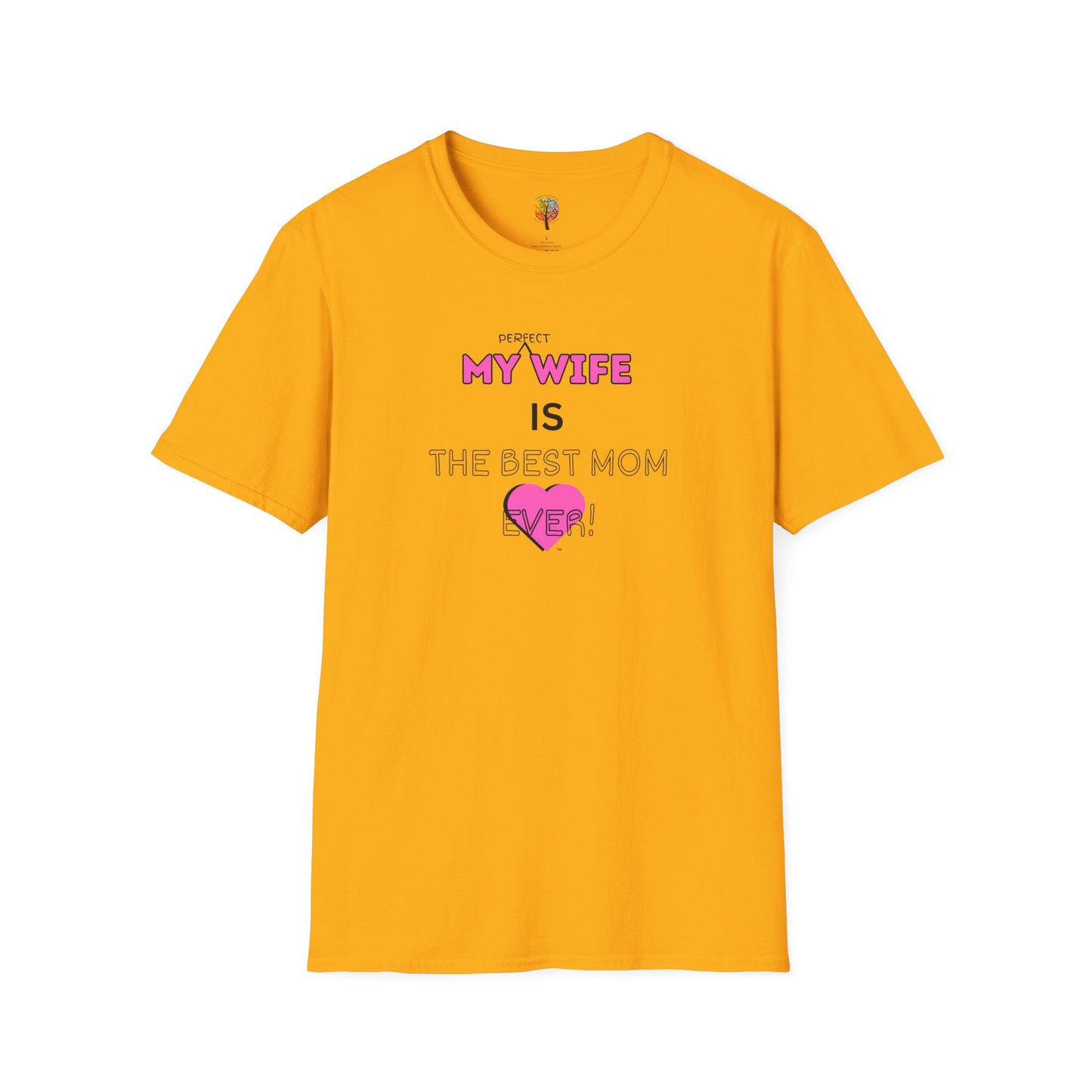 MOM'S DAY PERFECT WIFE T-SHIRT UNISEX