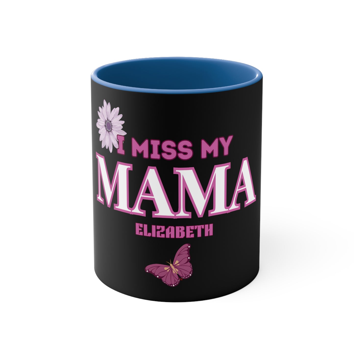 I MISS MAMA CERAMIC MUG - 11OZ
