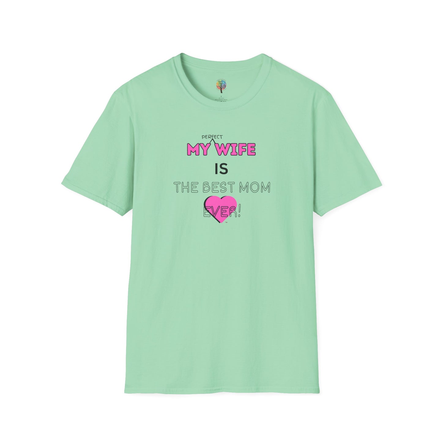 MOM'S DAY PERFECT WIFE T-SHIRT UNISEX