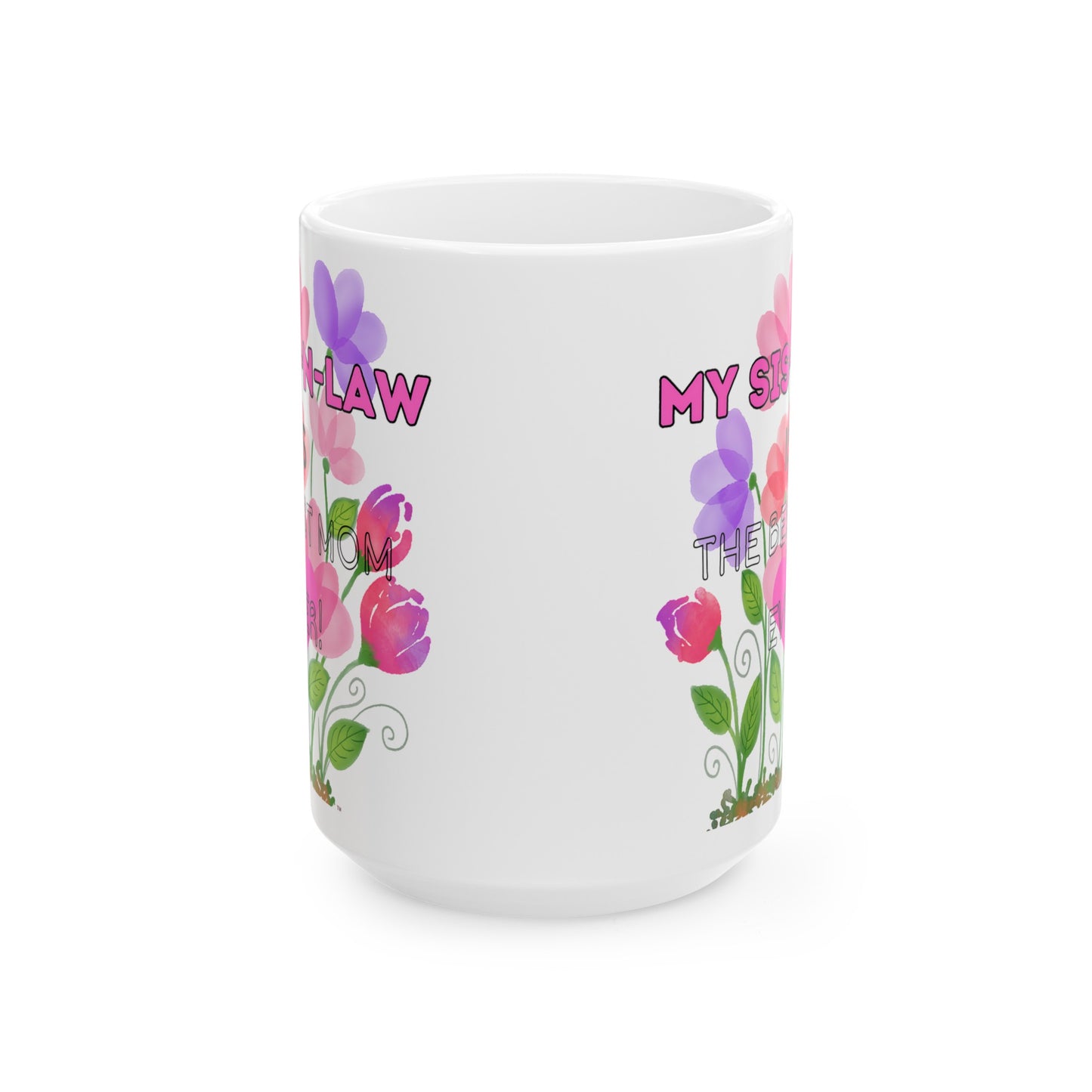 MOM'S DAY SIS-N-LAW Ceramic Mug -11oz