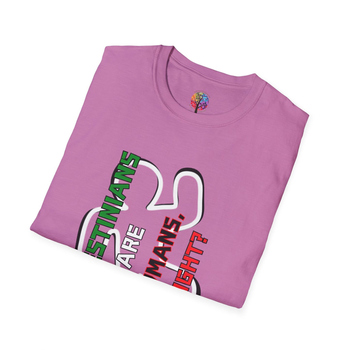 PALESTINE HUMANS RIGHT? T-SHIRT UNISEX VERT