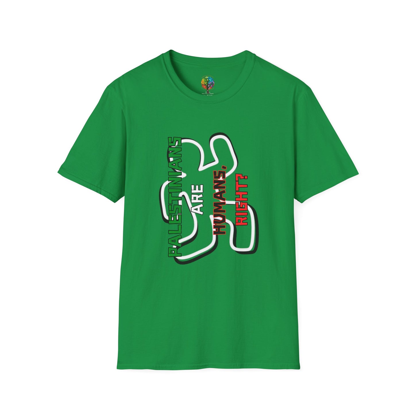 PALESTINE HUMANS RIGHT? T-SHIRT UNISEX VERT