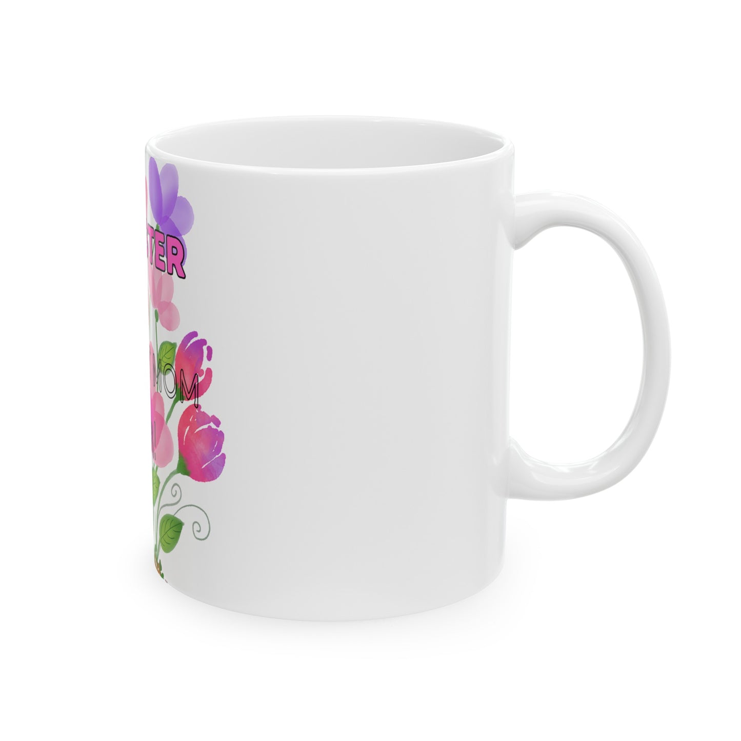 MOM'S DAY SISTER Ceramic Mug -11oz