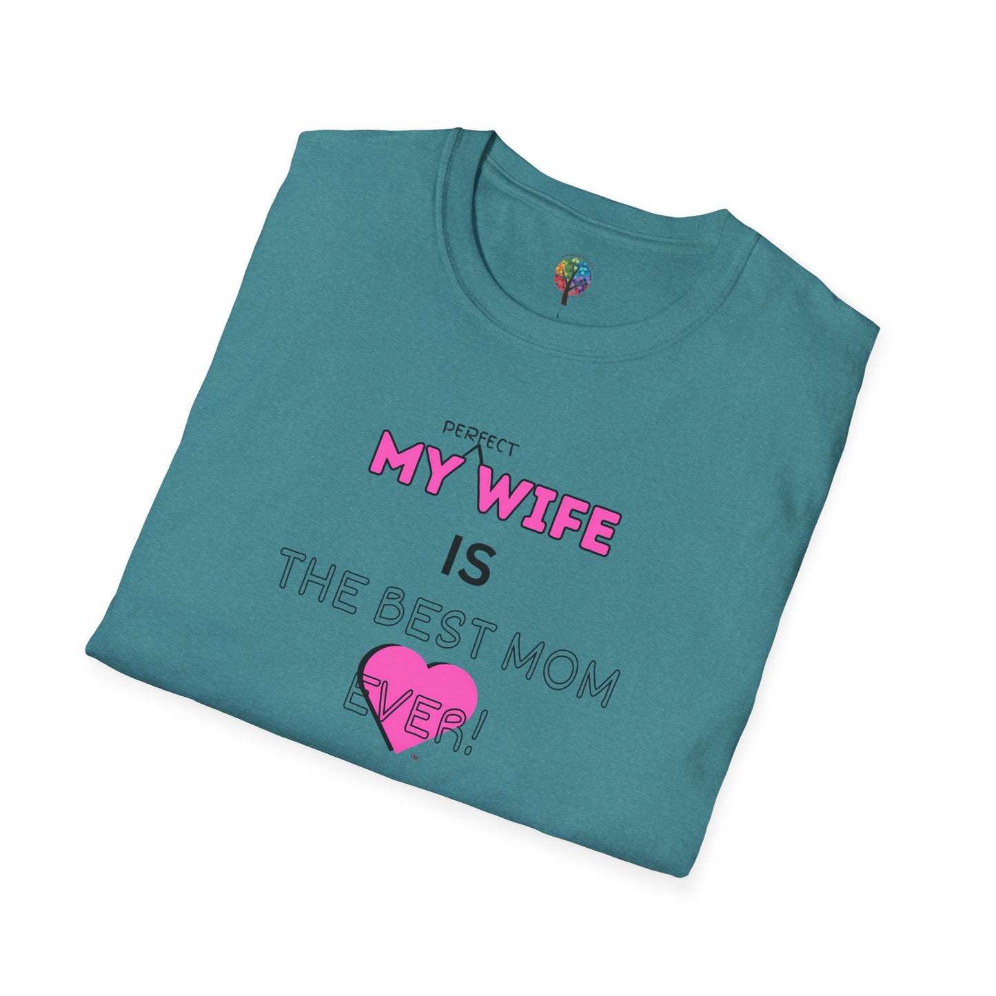 MOM'S DAY PERFECT WIFE T-SHIRT UNISEX