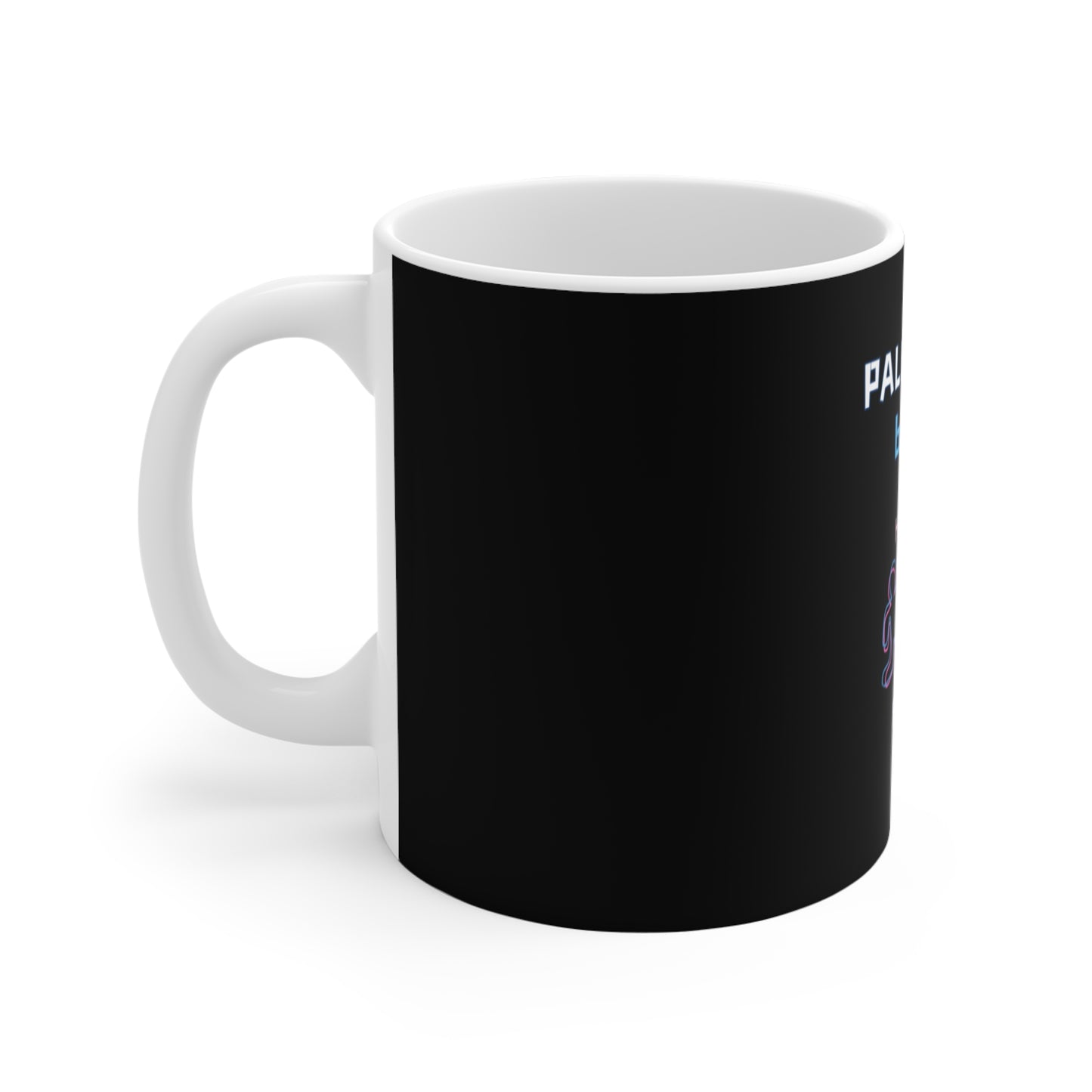PALESTINIAN BABIES HUMANS, RIGHT Mug 11oz BL