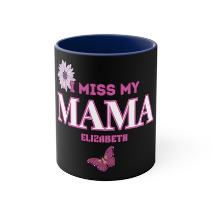 I MISS MAMA CERAMIC MUG - 11OZ