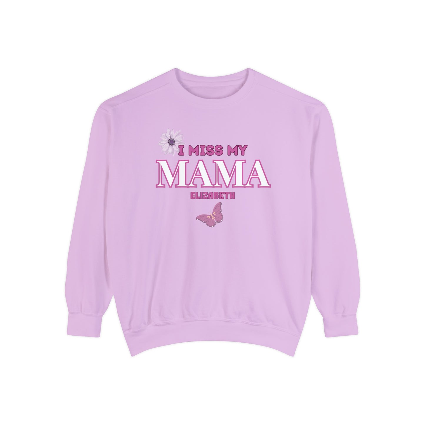 I MISS MAMA SWEATSHIRT