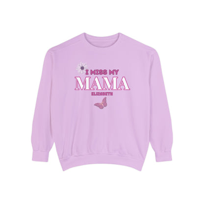 I MISS MAMA SWEATSHIRT
