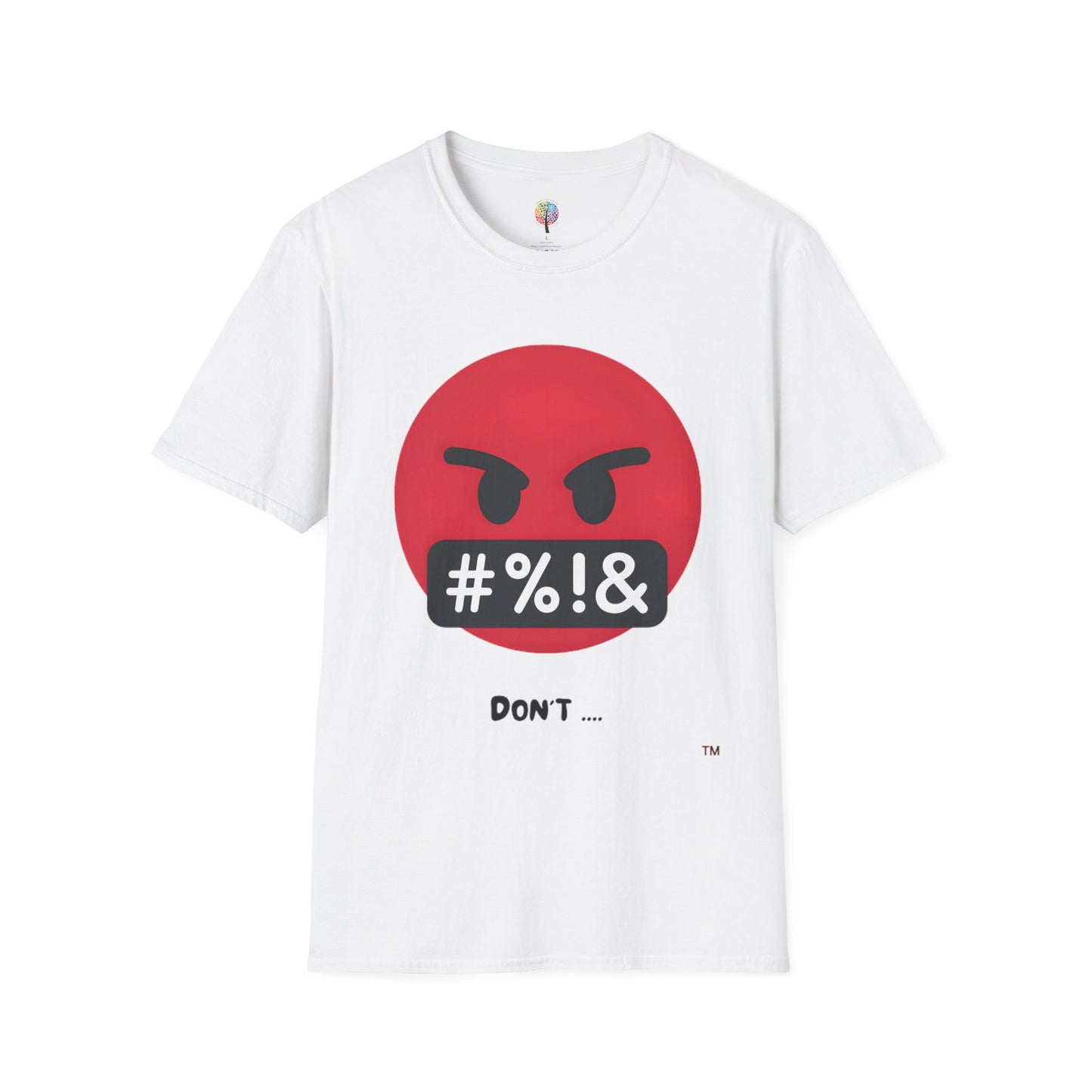 DON'T SOFTSTYLE T-SHIRT UNISEX