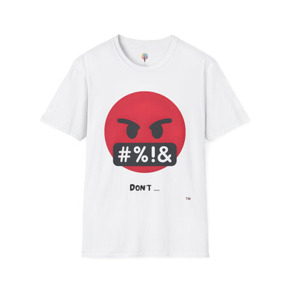 DON'T SOFTSTYLE T-SHIRT UNISEX