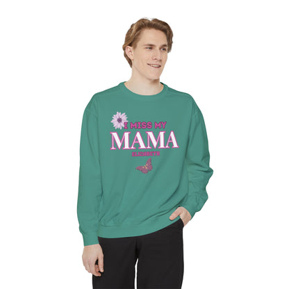I MISS MAMA SWEATSHIRT