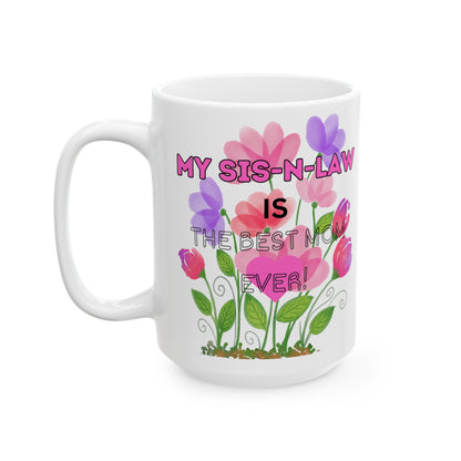 MOM'S DAY SIS-N-LAW Ceramic Mug -11oz