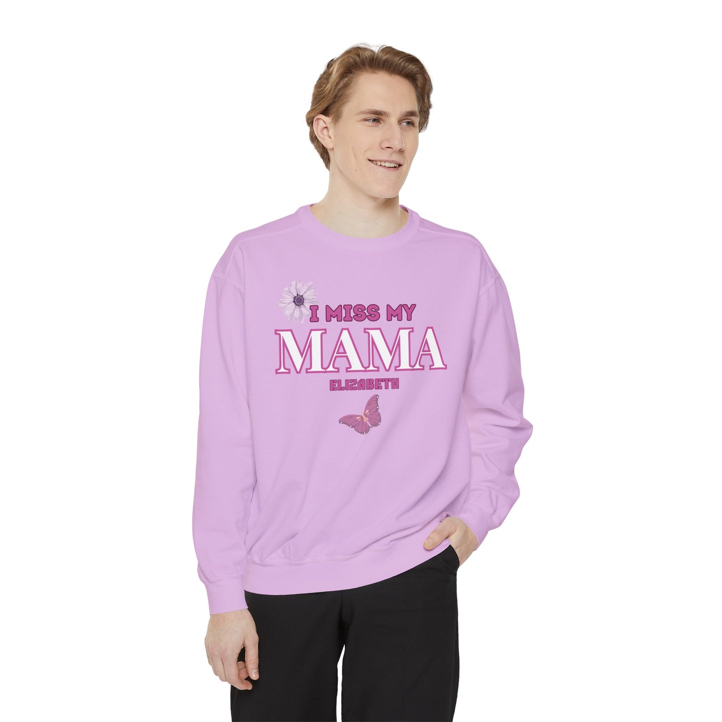 I MISS MAMA SWEATSHIRT