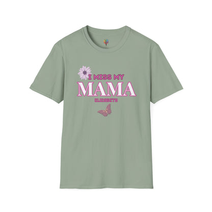 I MISS MAMA T-SHIRT UNISEX