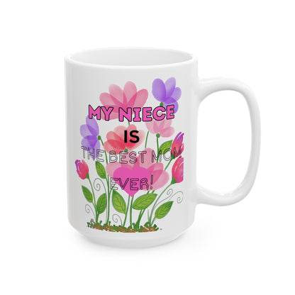 MOM'S DAY NIECE Ceramic Mug -11oz