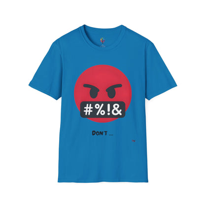 DON'T SOFTSTYLE T-SHIRT UNISEX