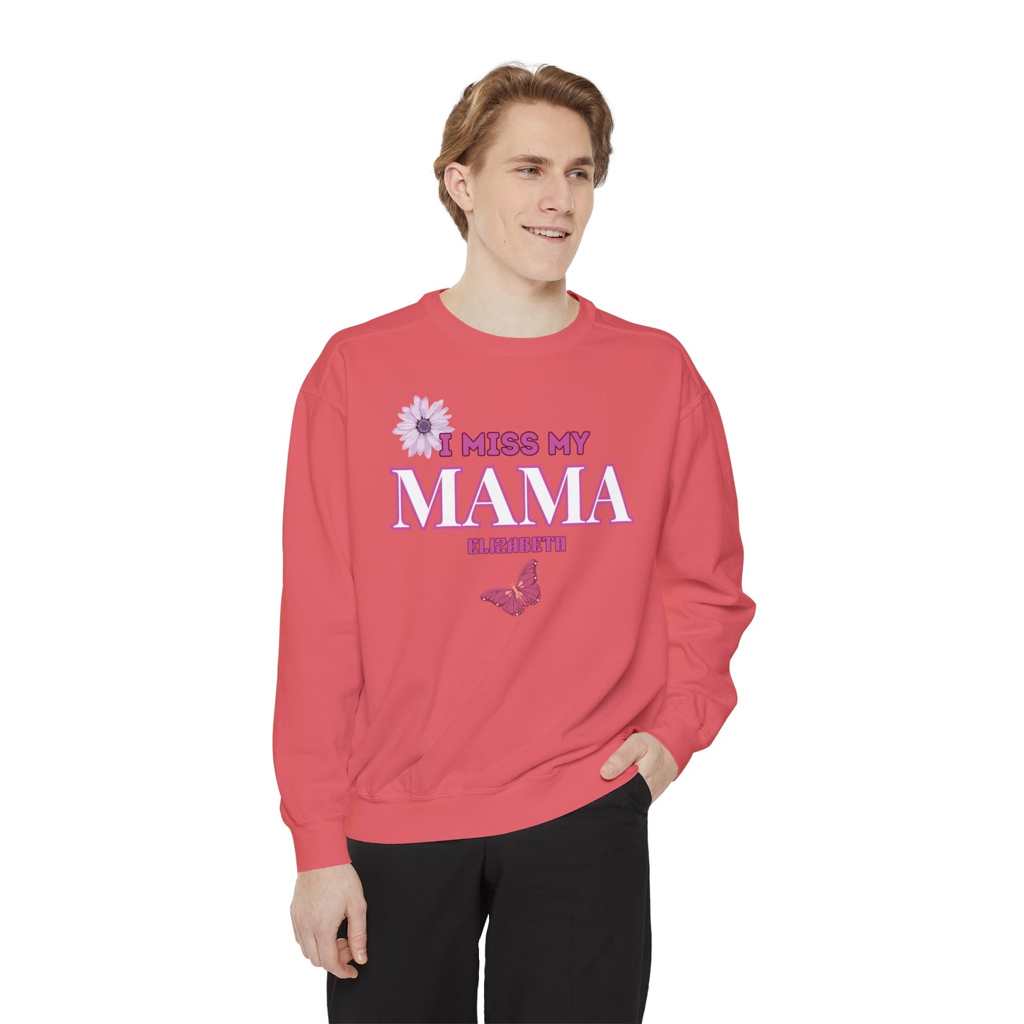I MISS MAMA SWEATSHIRT