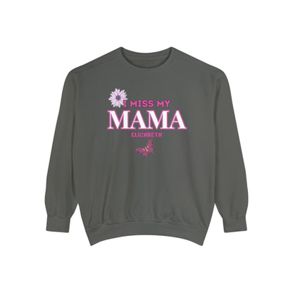 I MISS MAMA SWEATSHIRT