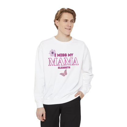 I MISS MAMA SWEATSHIRT