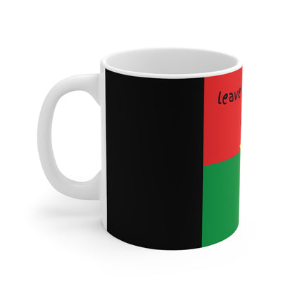 LEAVE TRAORE ALONE Mug 11oz GR