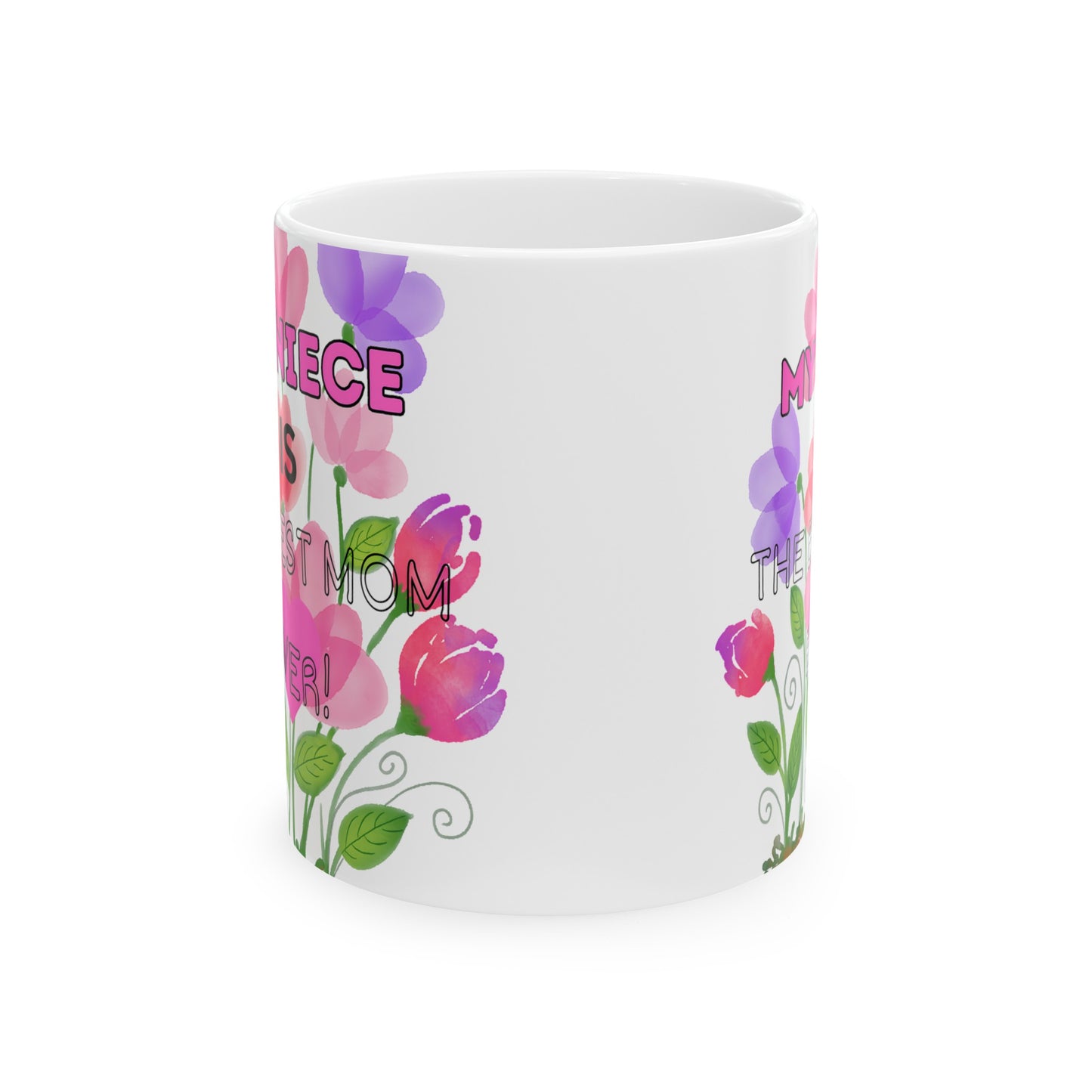 MOM'S DAY NIECE Ceramic Mug -11oz