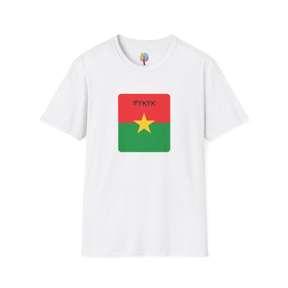 BURKINA FASO IF YOU KNOW YOU KNOW T-SHIRT UNISEX