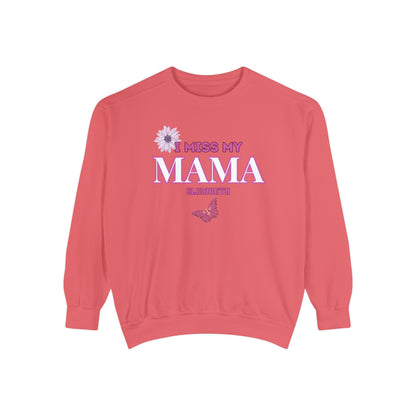 I MISS MAMA SWEATSHIRT