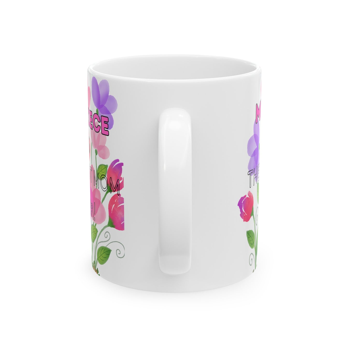 MOM'S DAY NIECE Ceramic Mug -11oz
