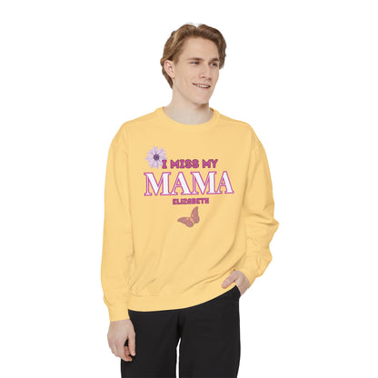 I MISS MAMA SWEATSHIRT