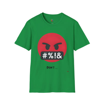 DON'T SOFTSTYLE T-SHIRT UNISEX