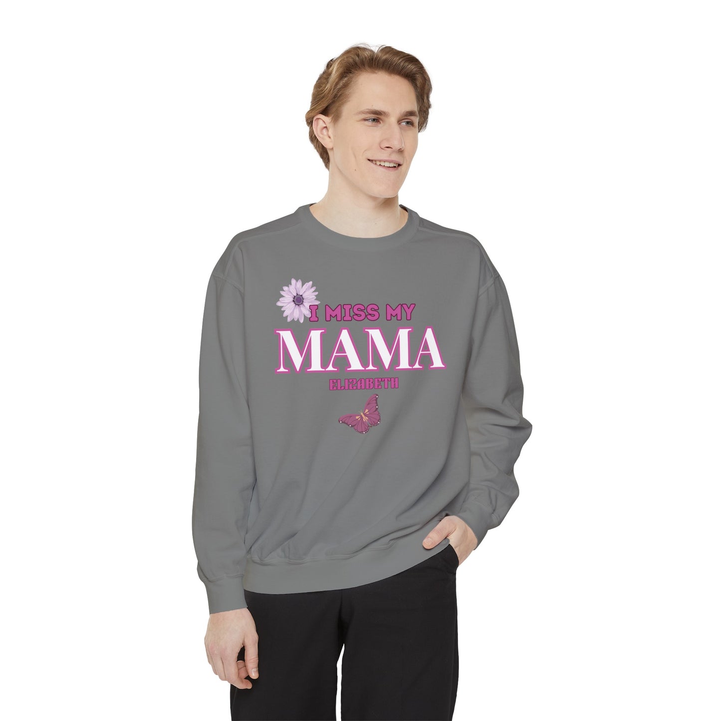 I MISS MAMA SWEATSHIRT