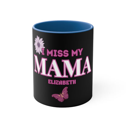 I MISS MAMA CERAMIC MUG - 11OZ