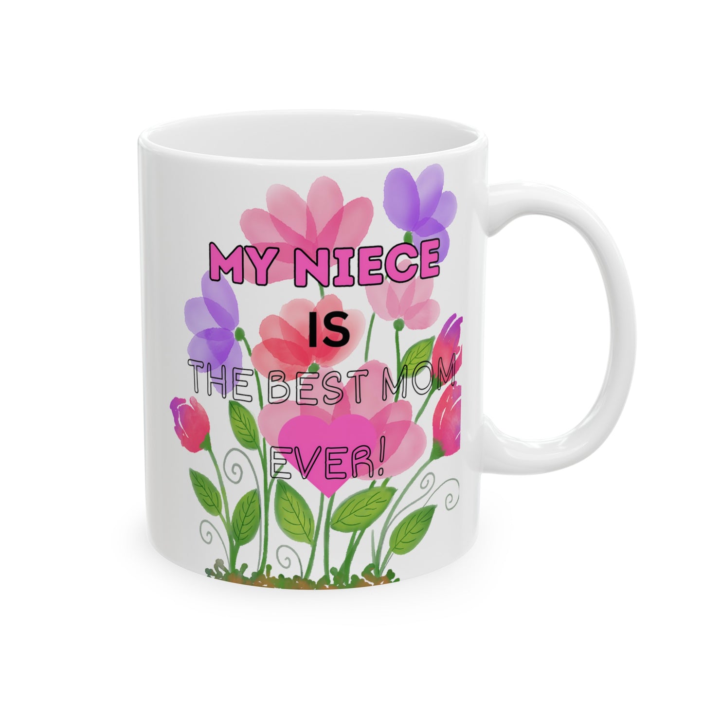 MOM'S DAY NIECE Ceramic Mug -11oz