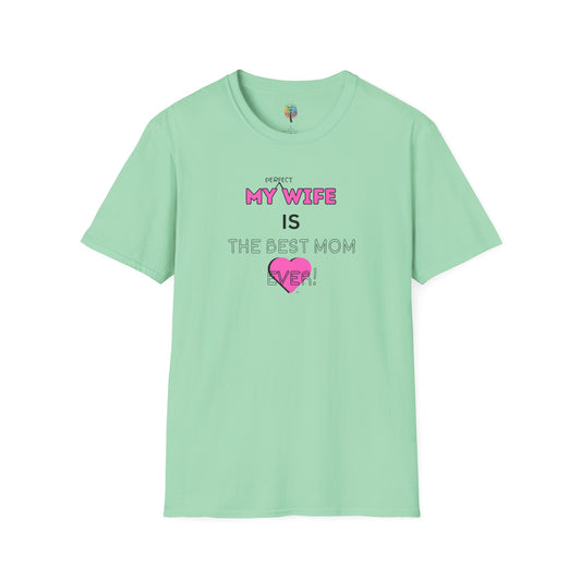 MOM'S DAY PERFECT WIFE T-SHIRT UNISEX