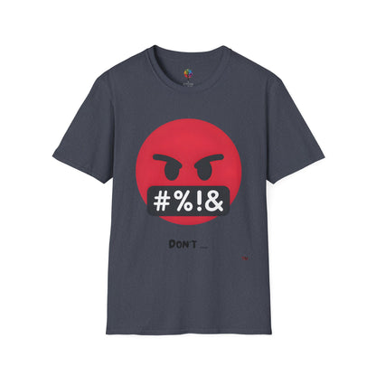 DON'T SOFTSTYLE T-SHIRT UNISEX