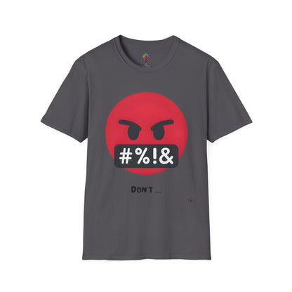 DON'T SOFTSTYLE T-SHIRT UNISEX