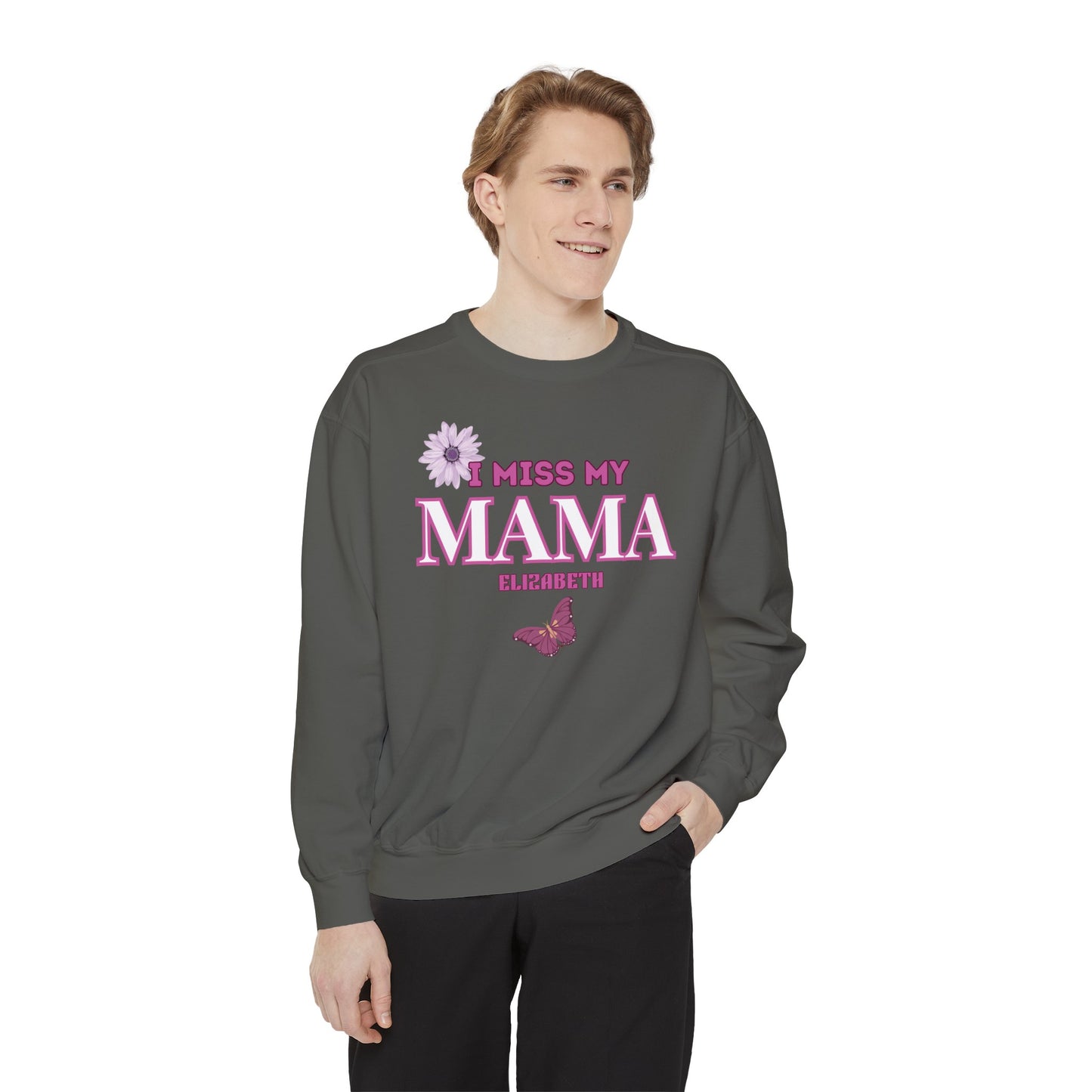 I MISS MAMA SWEATSHIRT