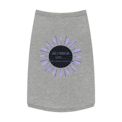 ALL I NEED Pet Tank Top