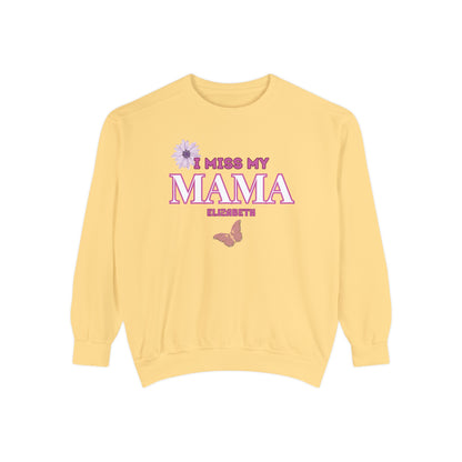 I MISS MAMA SWEATSHIRT