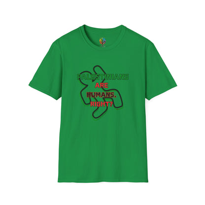 PALESTINE HUMANS RIGHT? T-SHIRT UNISEX